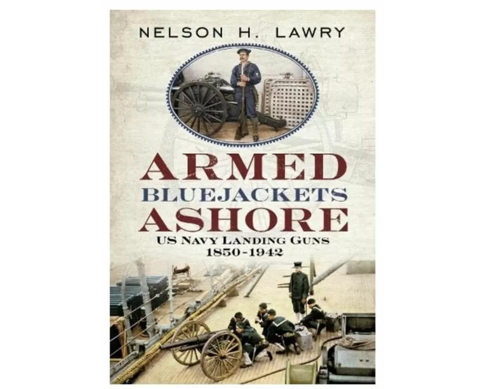 Armed Bluejackets Ashore