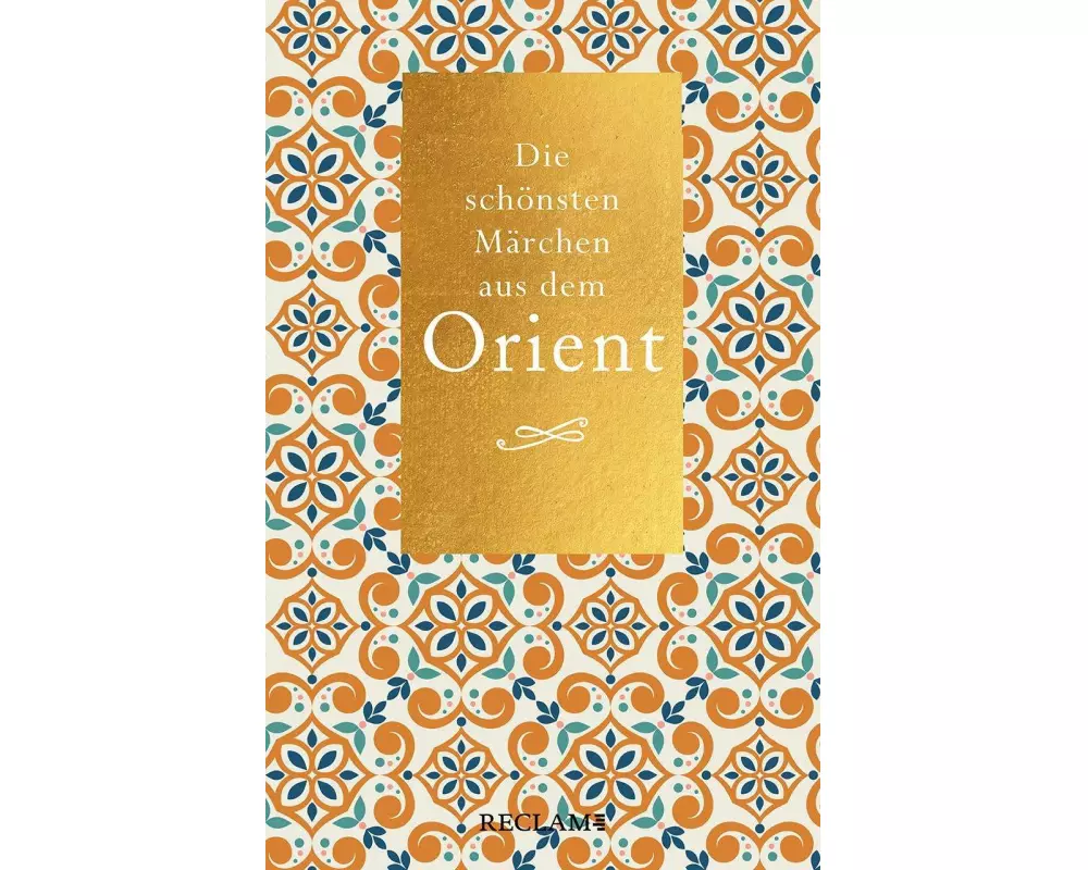 Die schönsten Märchen aus dem Orient