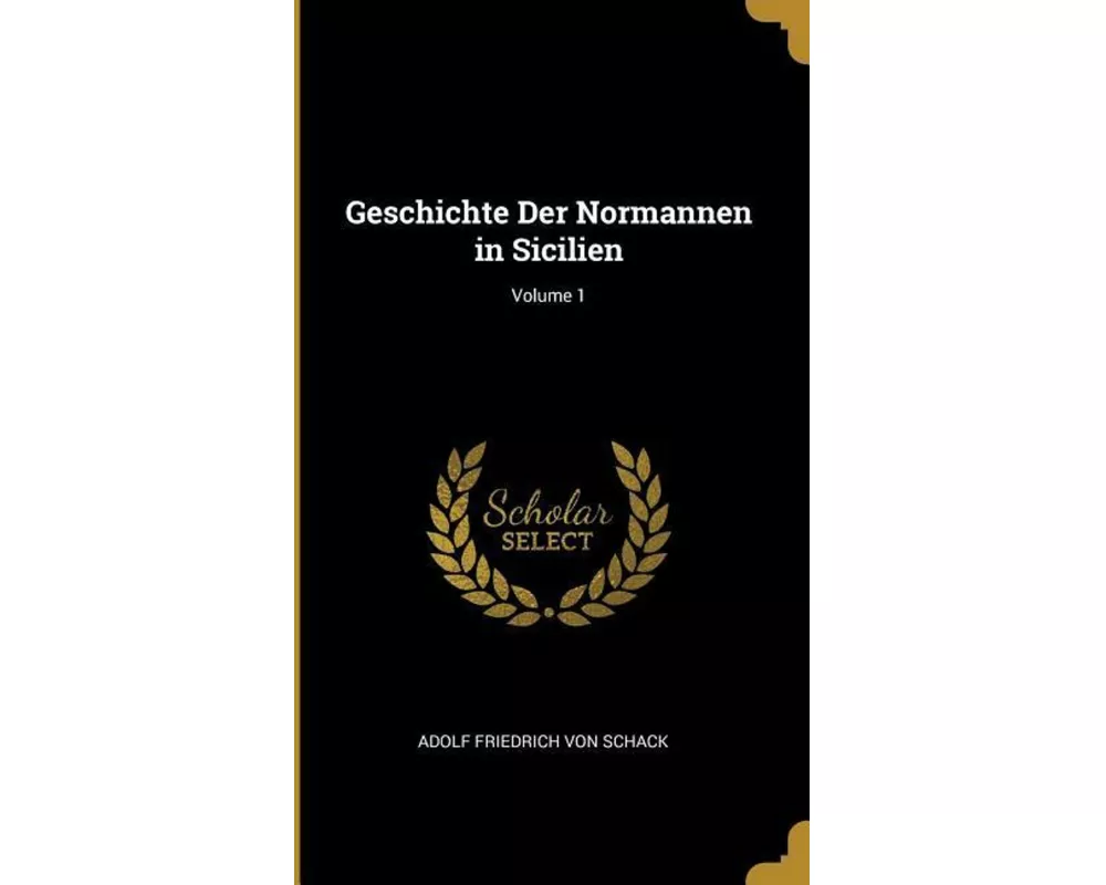 Geschichte Der Normannen in Sicilien; Volume 1