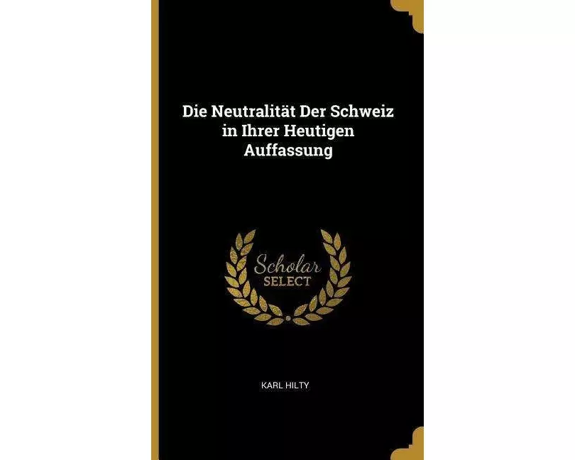 Die Neutralität Der Schweiz in Ihrer Heutigen Auffassung