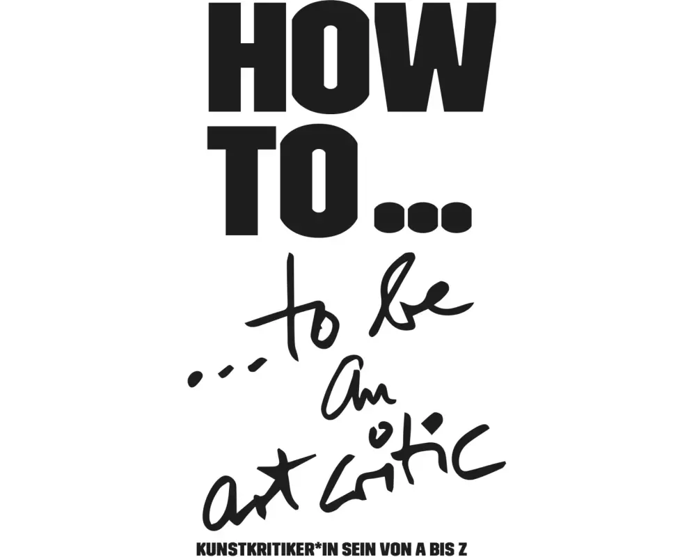 HOW TO... be an art critic