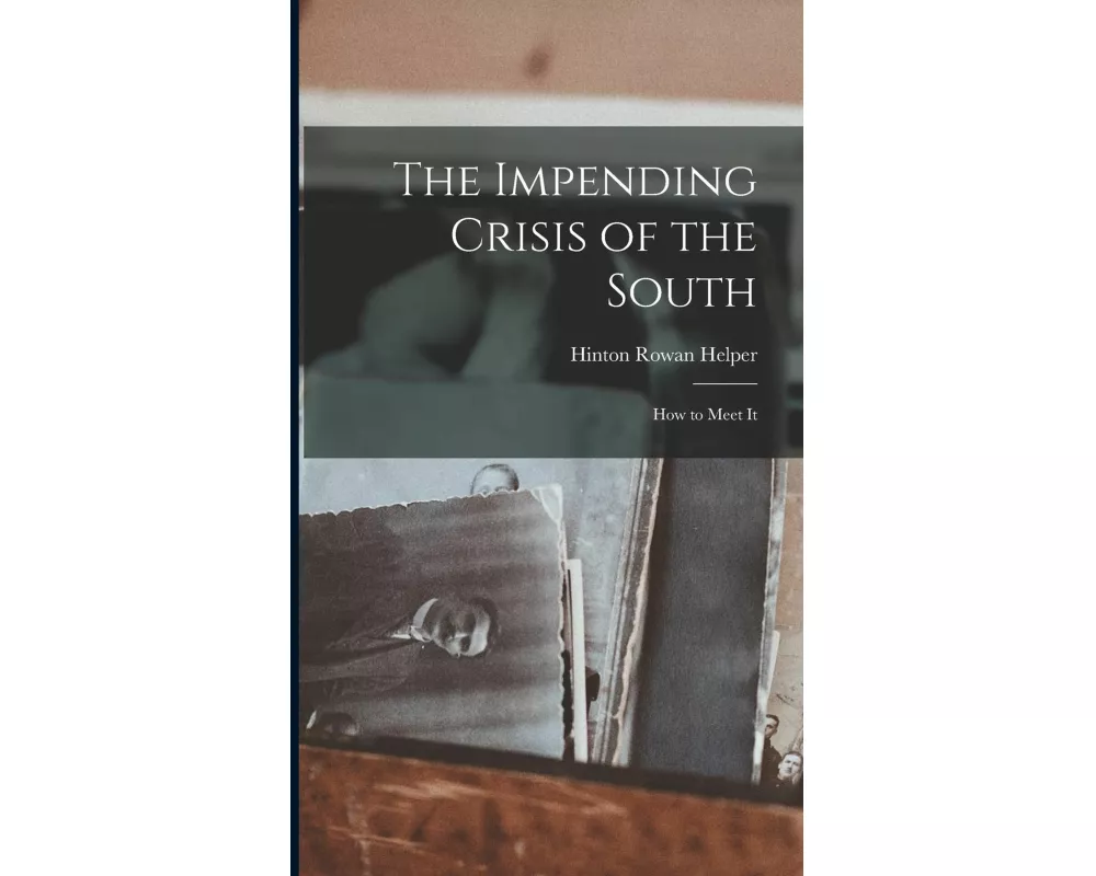 The Impending Crisis of the South: How to Meet It