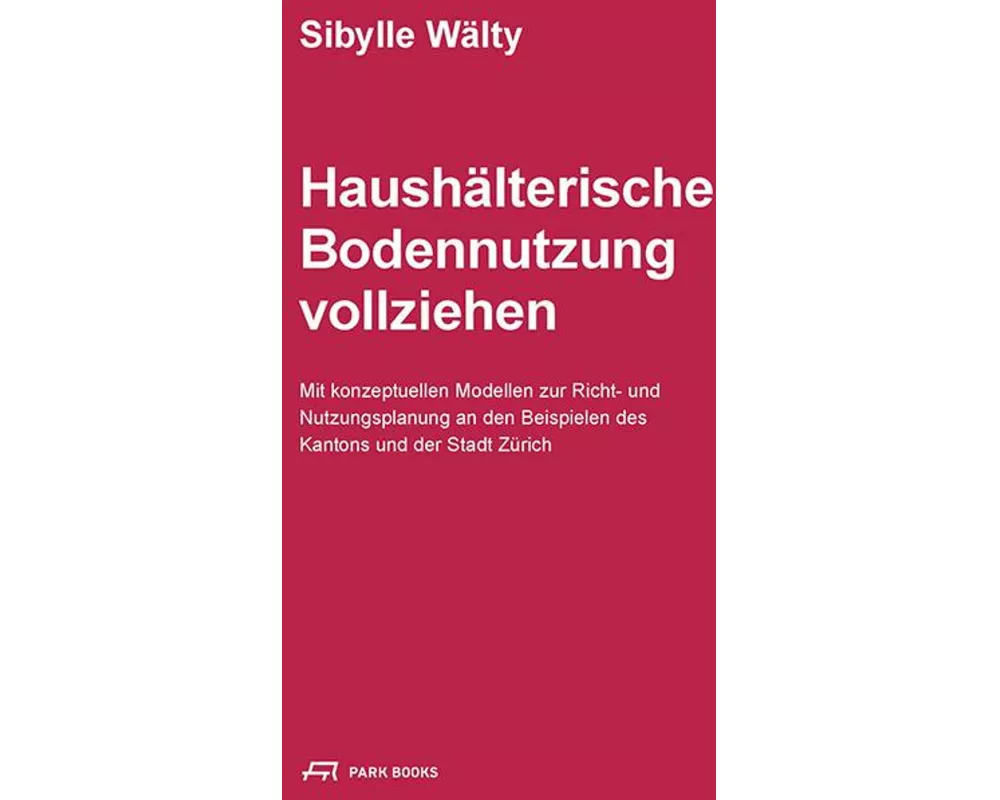 Haushälterische Bodennutzung vollziehen