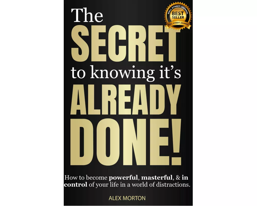 Secret to Knowing It's Already Done!