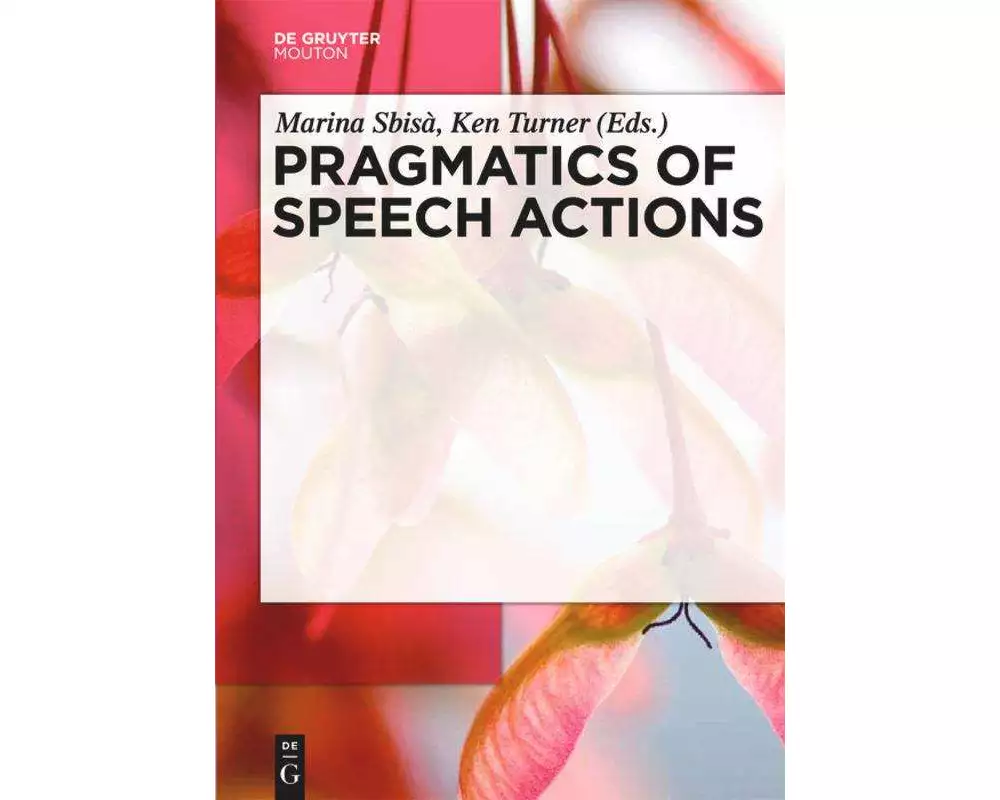 Pragmatics of Speech Actions