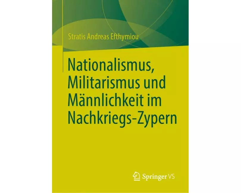 Nationalismus, Militarismus und Männlichkeit im Nachkriegs-Zypern