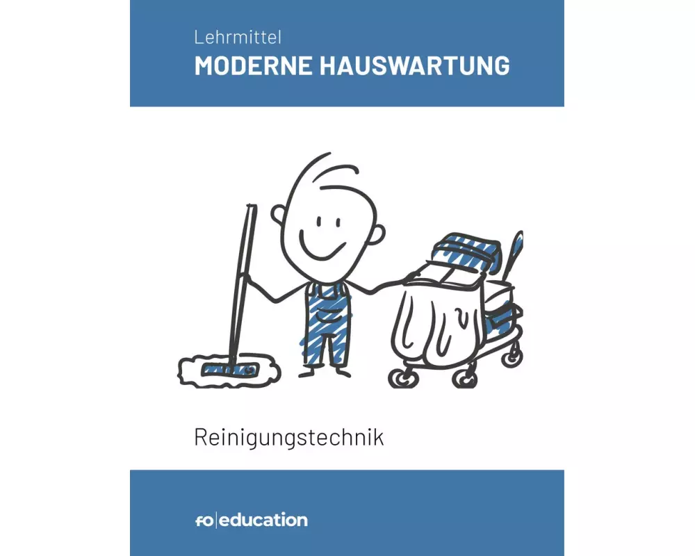 Moderne Hauswartung | Reinigungstechnik und Lösungsheft