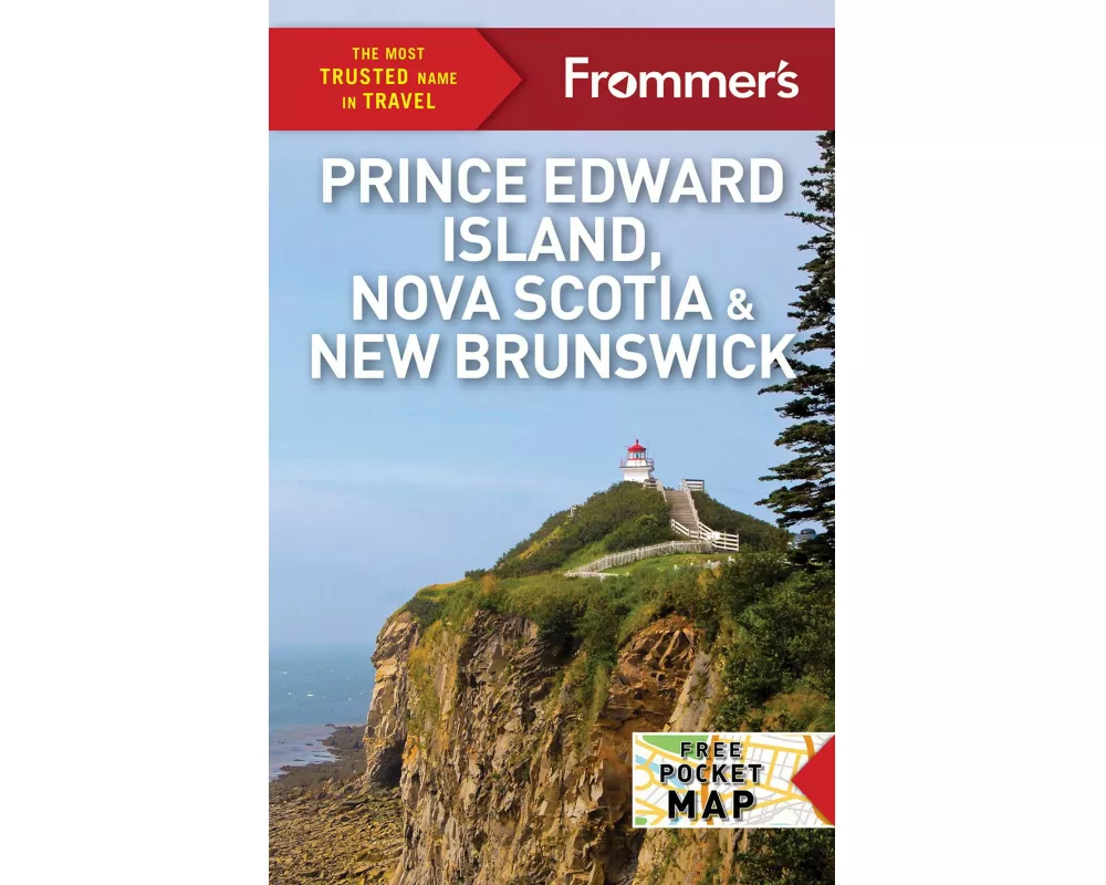 Frommer's EasyGuide to Prince Edward Island, Nova Scotia and New Brunswick