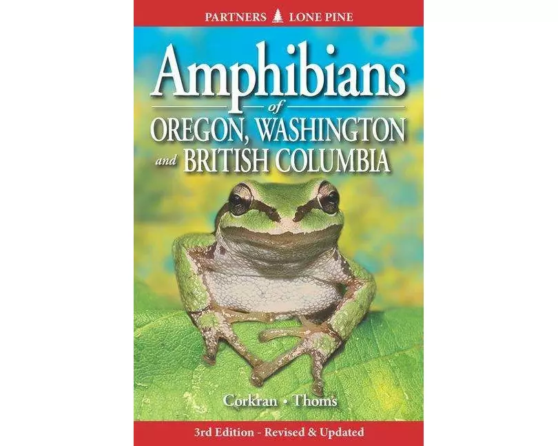 Amphibians of Oregon, Washington and British Columbia