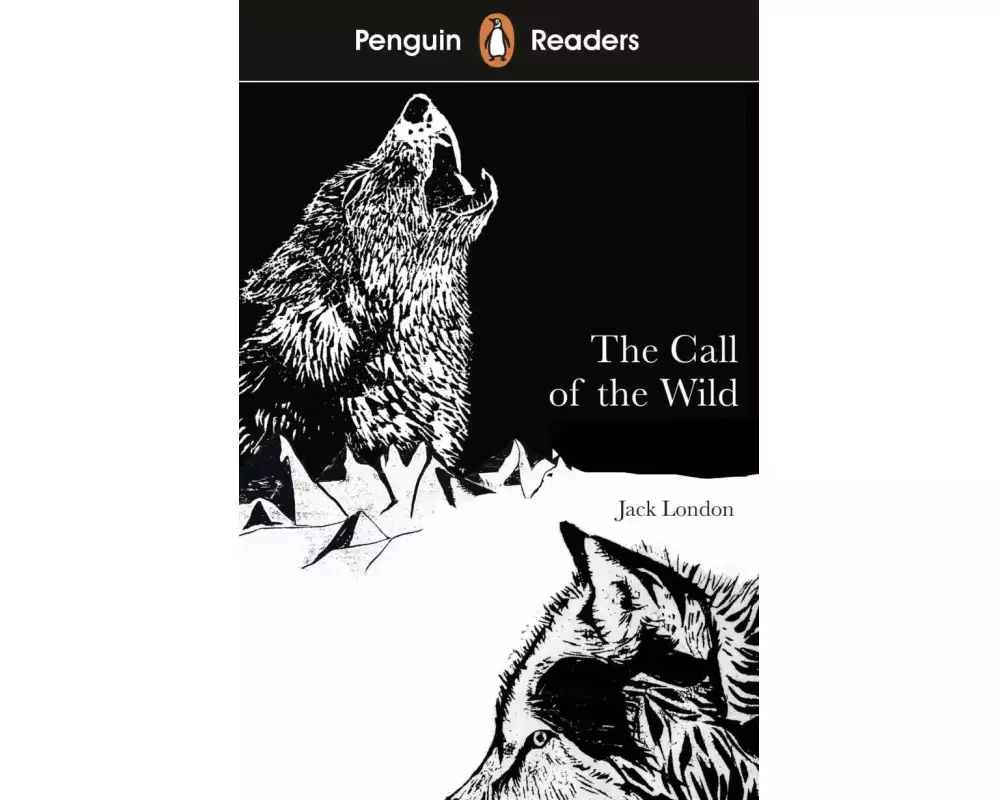 Penguin Readers Level 2: The Call of the Wild (ELT Graded Reader)