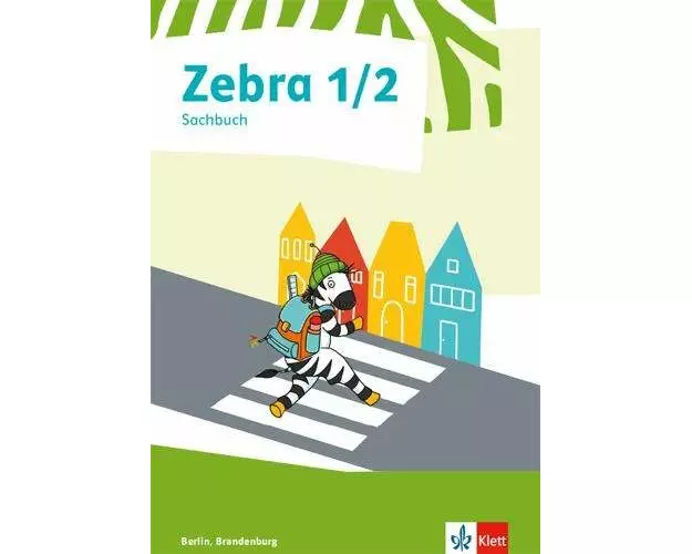 Zebra Sachunterricht 1/2. Ausgabe Berlin, Brandenburg. Sachbuch Klasse 1/2