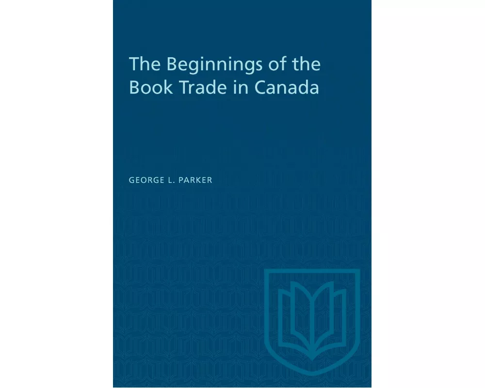 The Beginnings of the Book Trade in Canada