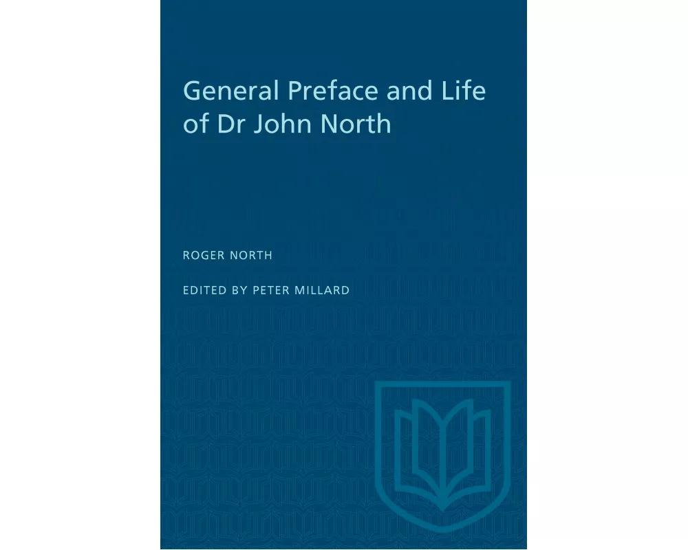 General Preface and Life of Dr John North