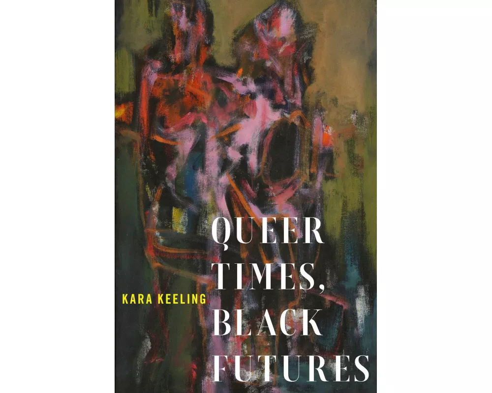 Queer Times, Black Futures