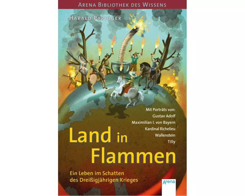 Land in Flammen. Ein Leben im Schatten des Dreißigjährigen Krieges