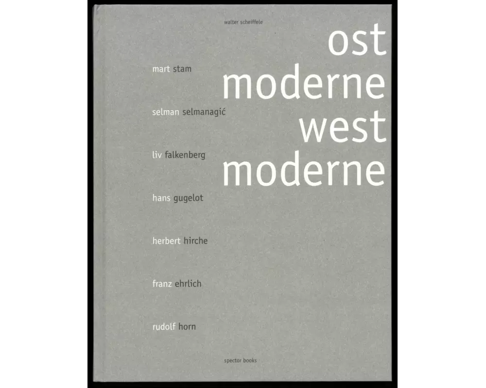 Walter Scheiffele. Ostmoderne-Westmoderne