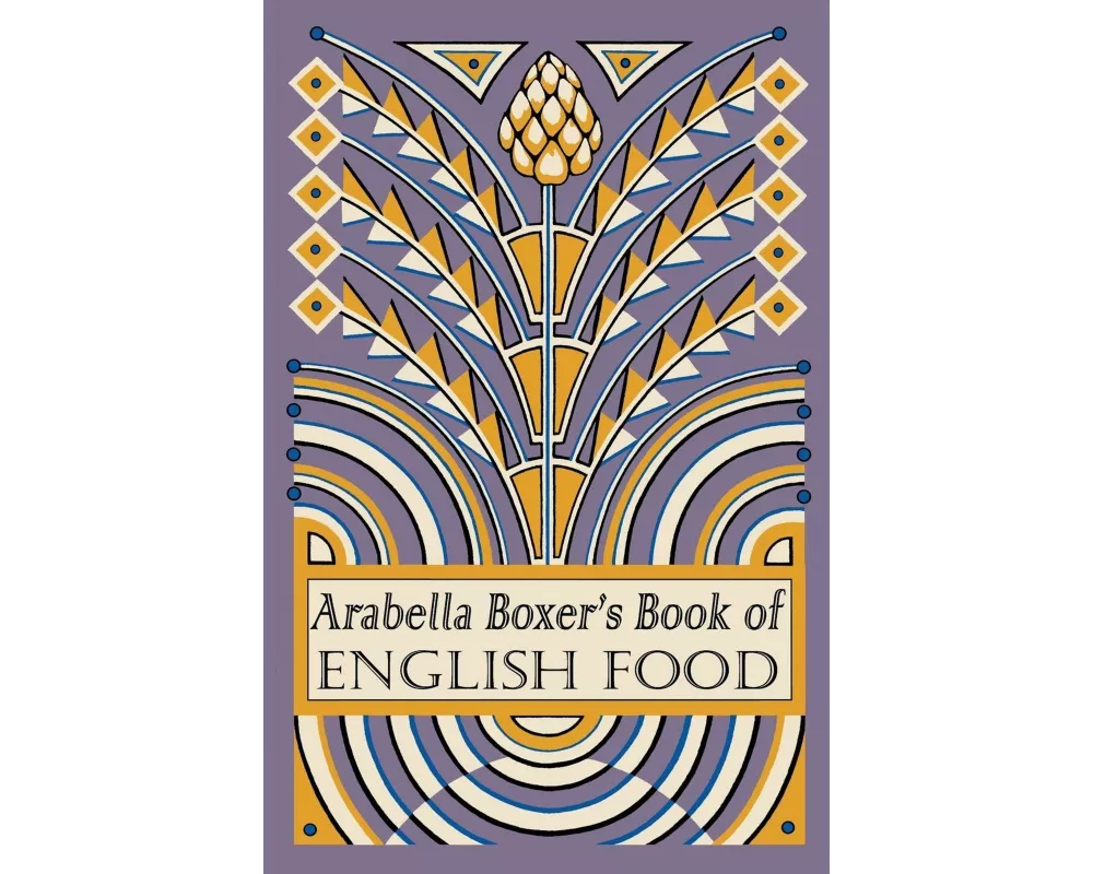 Arabella Boxer's Book of English Food