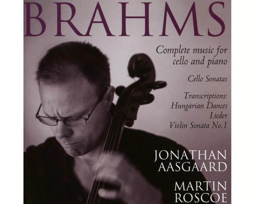 Brahms: Complete Music for Cello and Piano