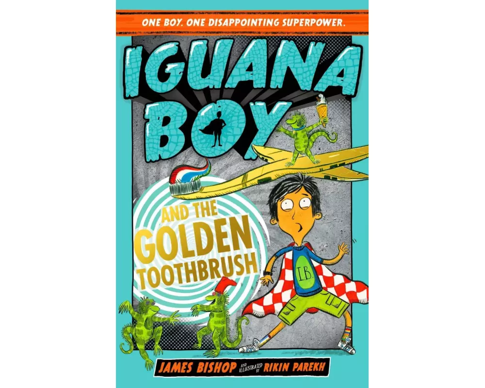 Iguana Boy and the Golden Toothbrush
