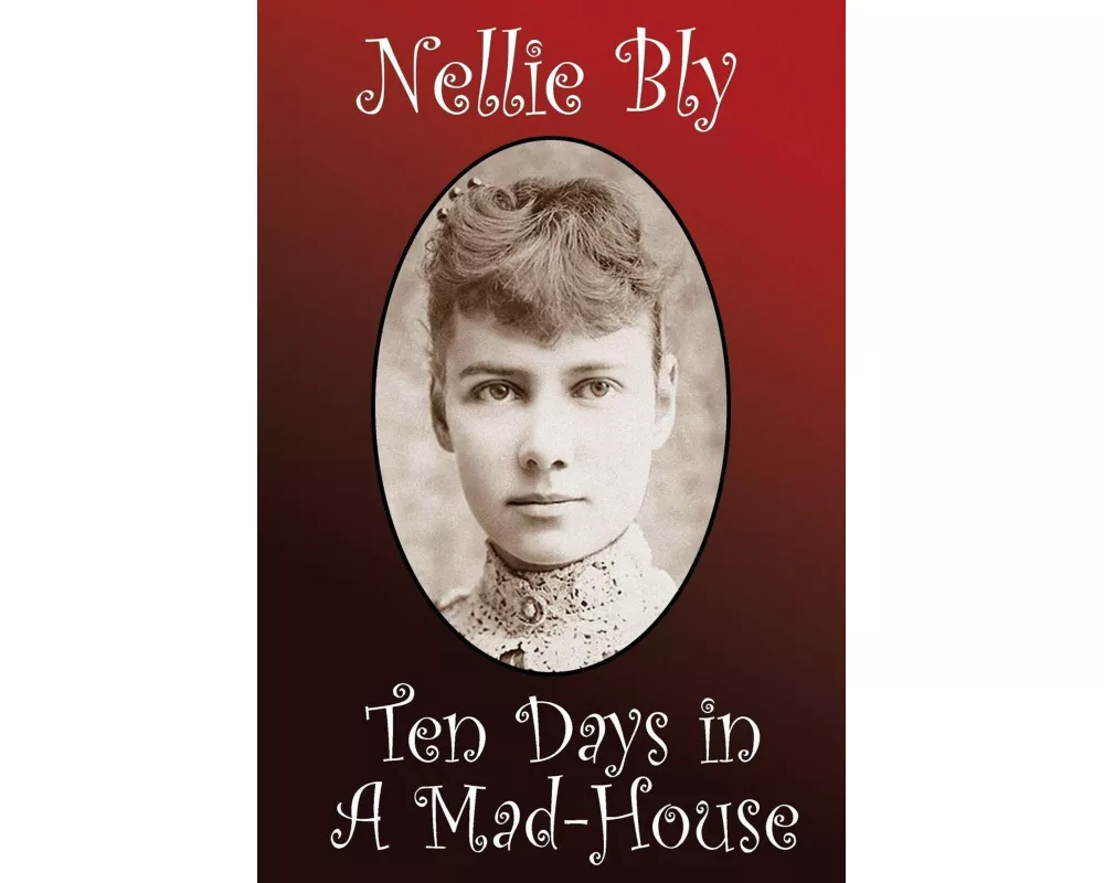 Ten Days in a Madhouse