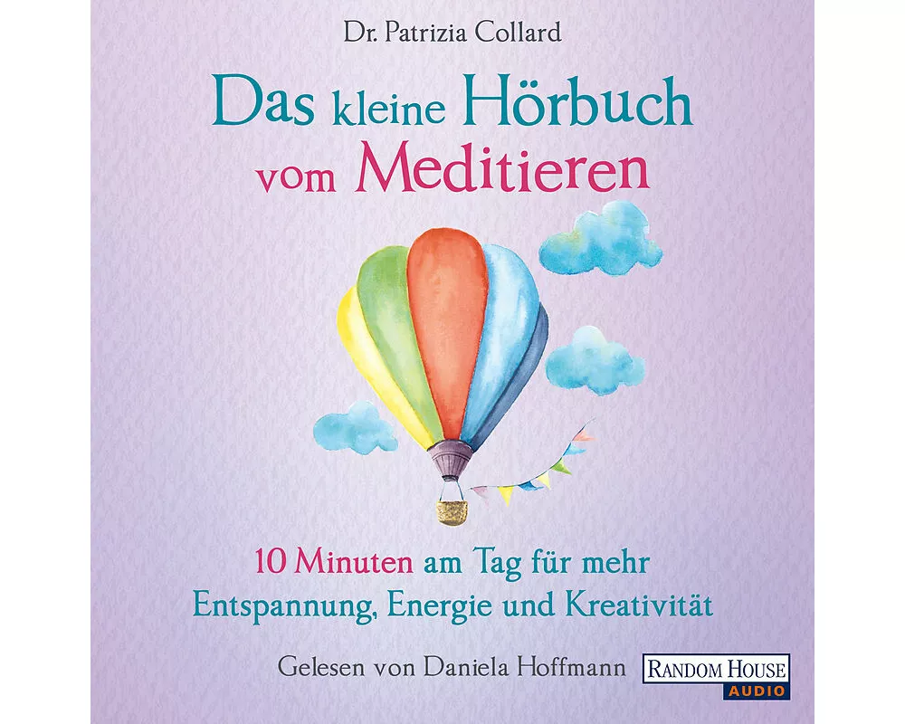 Das kleine Hör-Buch vom Meditieren