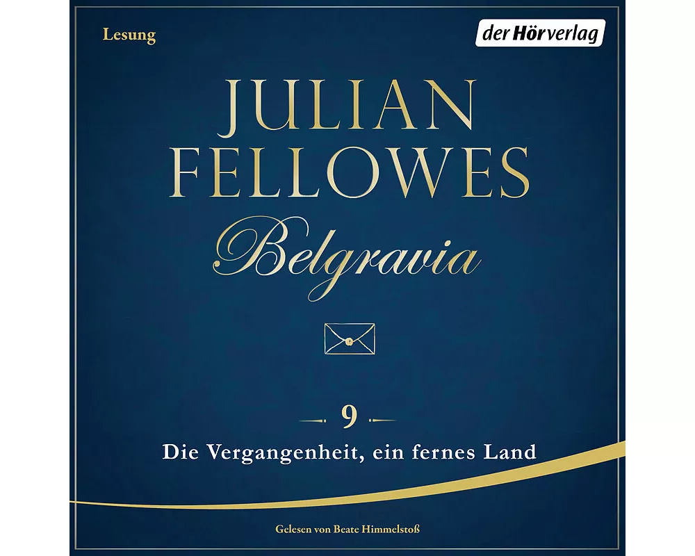 Belgravia (9) - Die Vergangenheit, ein fremdes Land