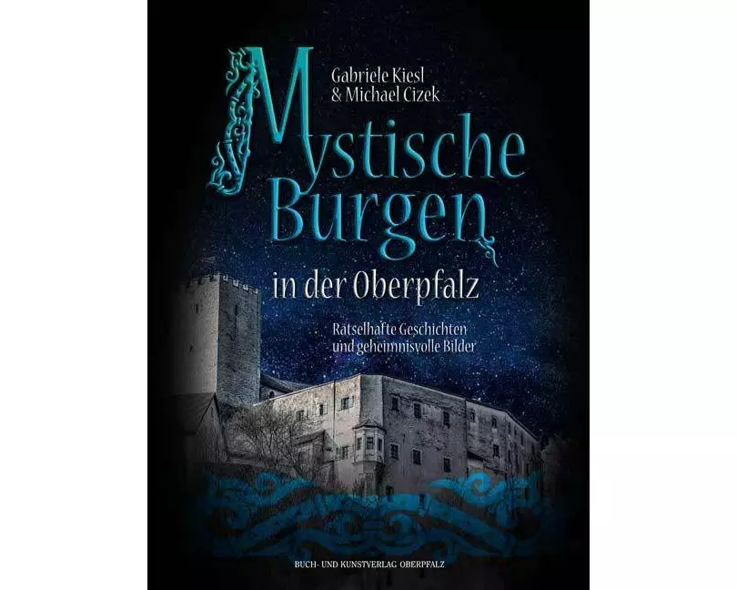 Mystische Burgen in der Oberpfalz