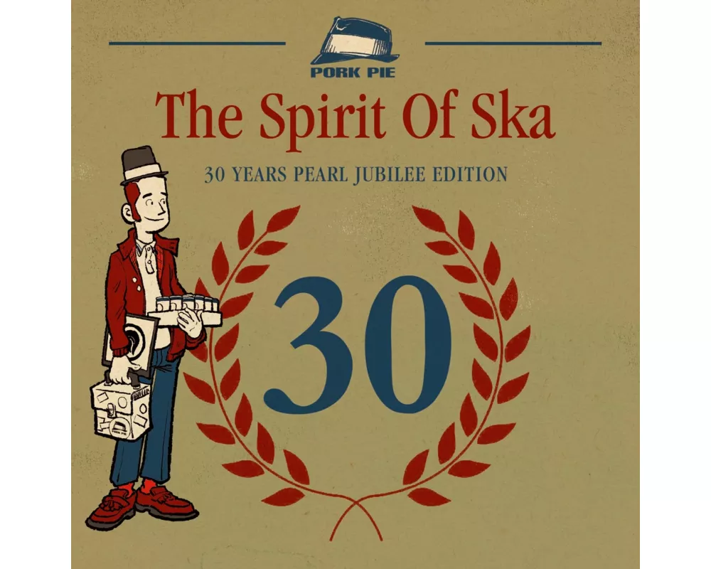 The Spirit Of Ska - 30 Years Pearl Jubilee Edition