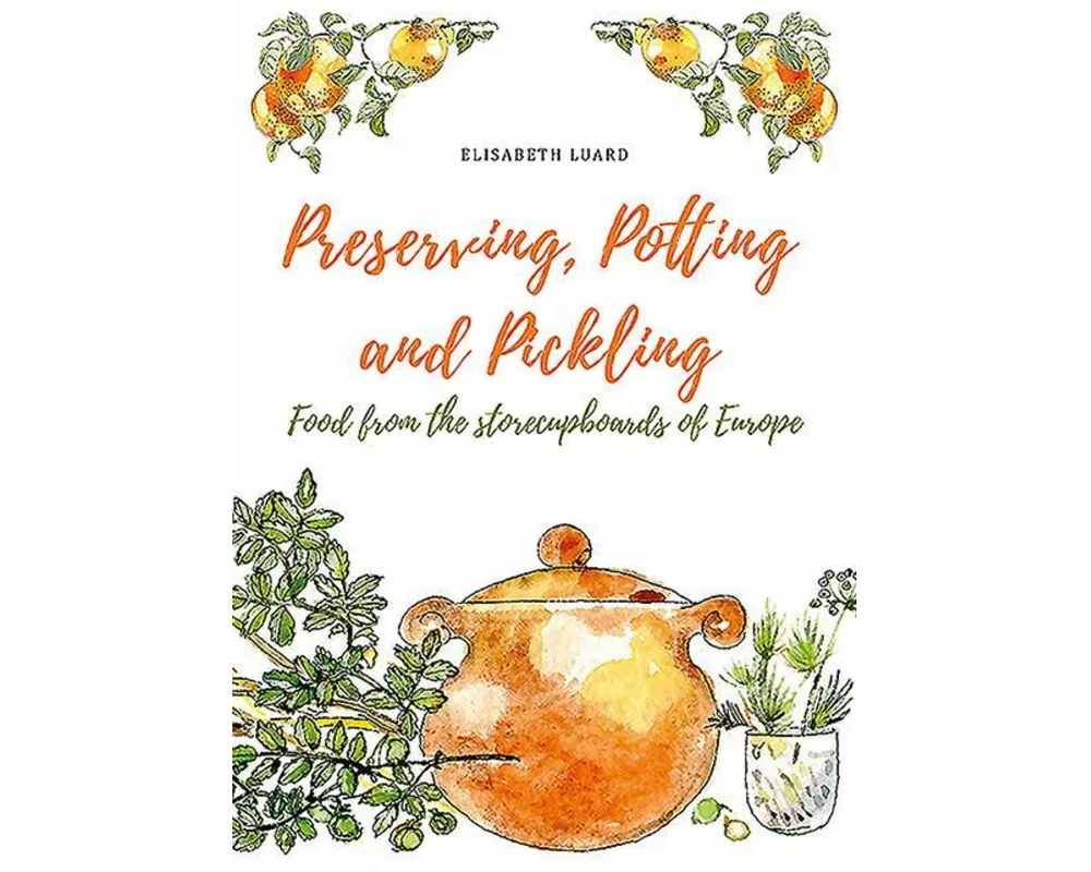 Preserving, Potting and Pickling