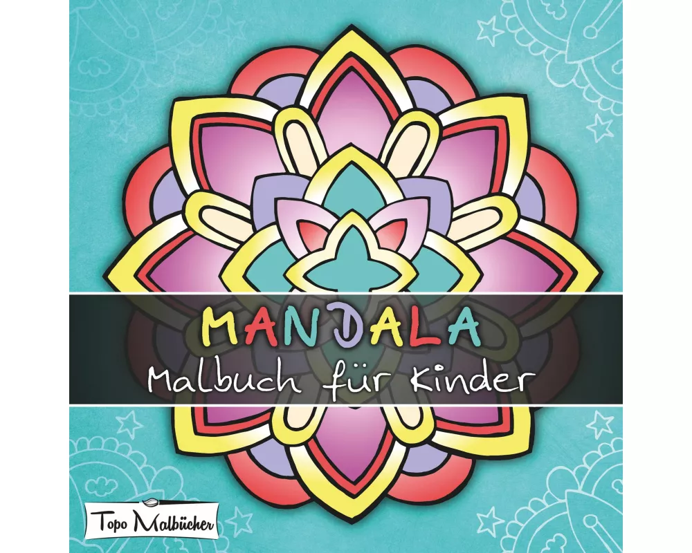 Mandala Malbuch für Kinder ab 4 Jahren