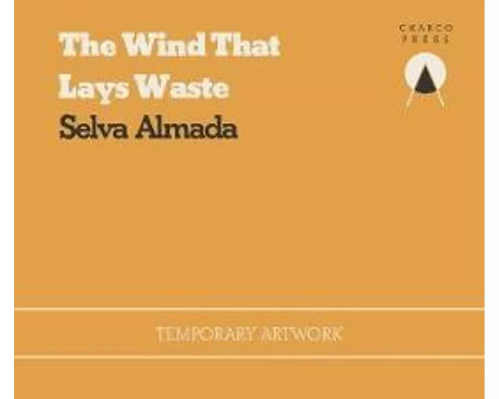 The Wind That Lays Waste