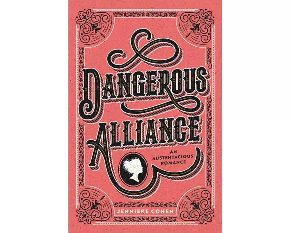 Dangerous Alliance: An Austentacious Romance