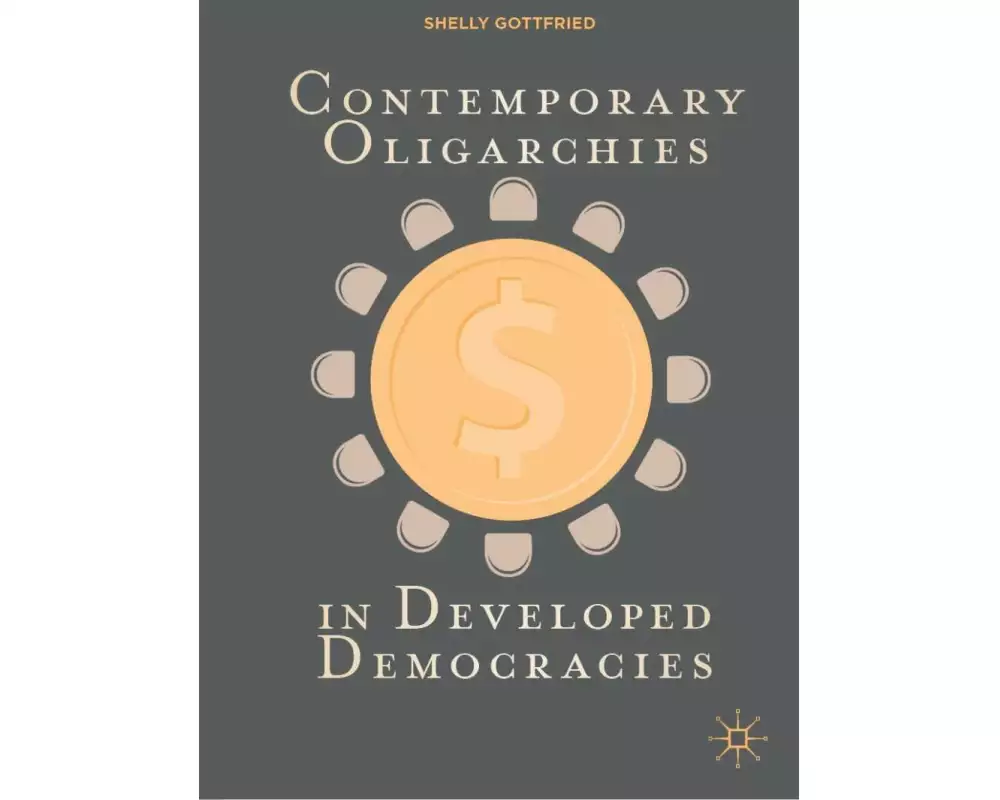 Contemporary Oligarchies in Developed Democracies
