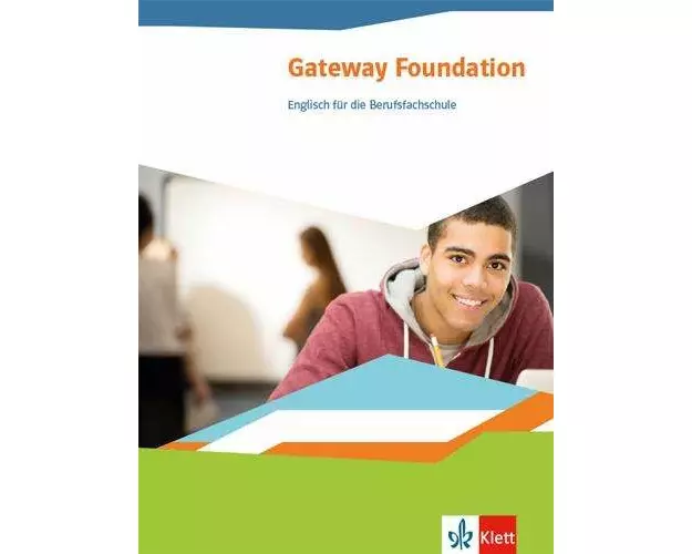 Gateway Foundation. Schülerbuch. Englisch für die Berufsfachschule 1