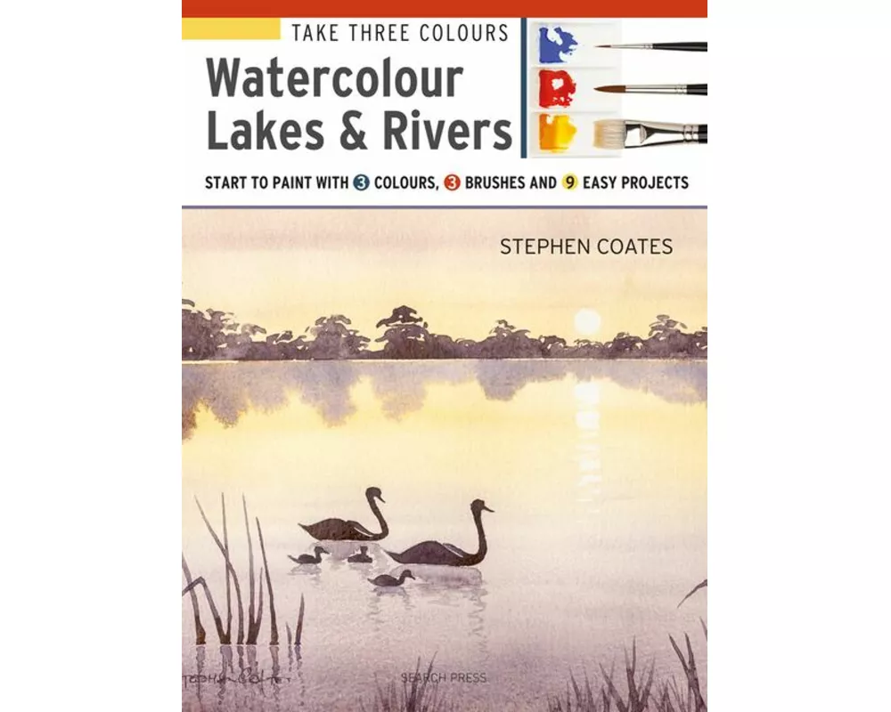 Take Three Colours: Watercolour Lakes & Rivers