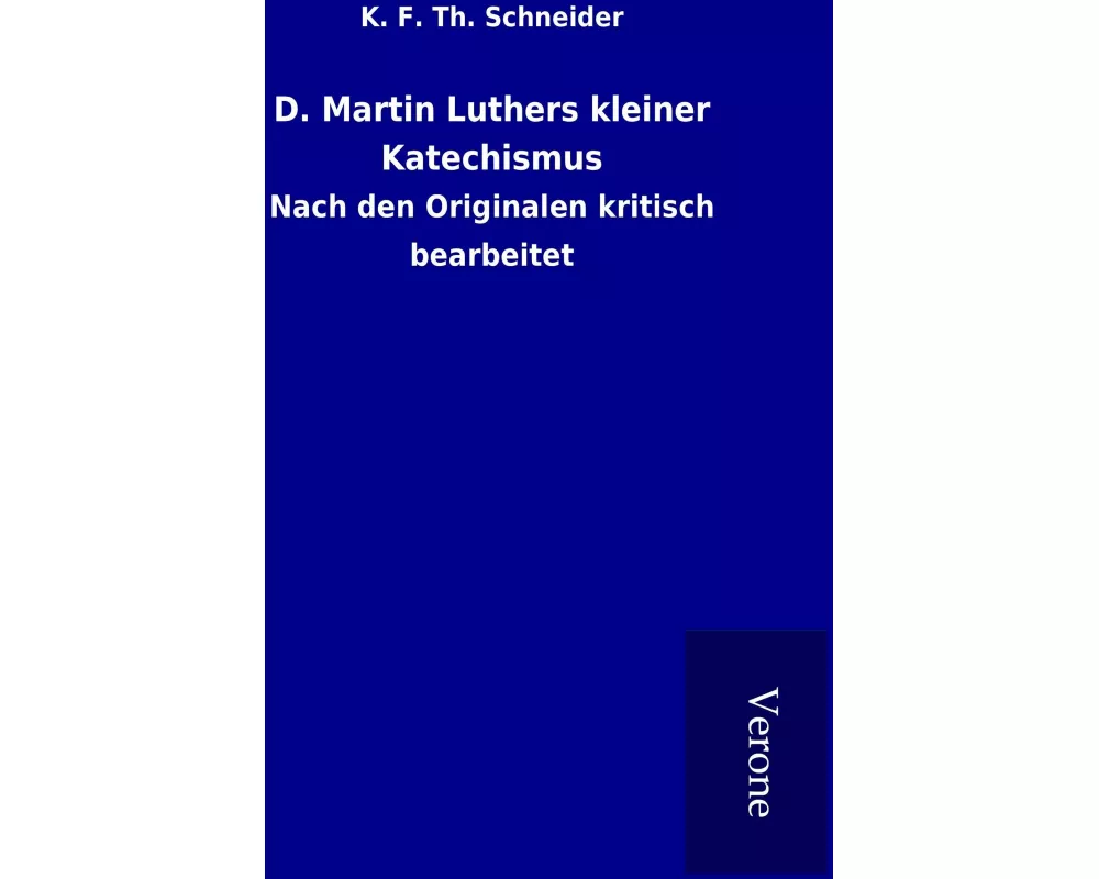 D. Martin Luthers kleiner Katechismus
