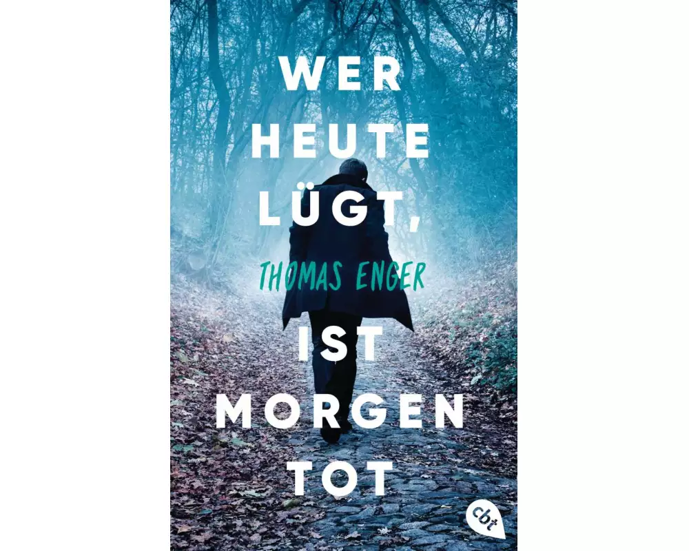 Wer heute lügt, ist morgen tot