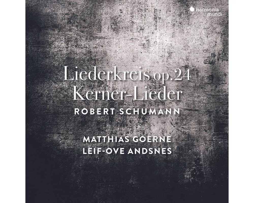 Schumann: Liederkreis Op. 24 & Kernerlieder,Op. 3