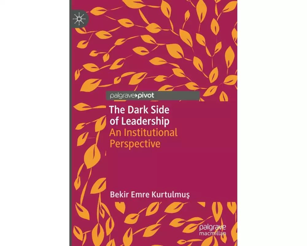 The Dark Side of Leadership