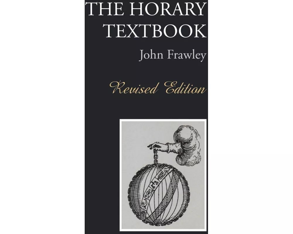 The Horary Textbook - Revised Edition