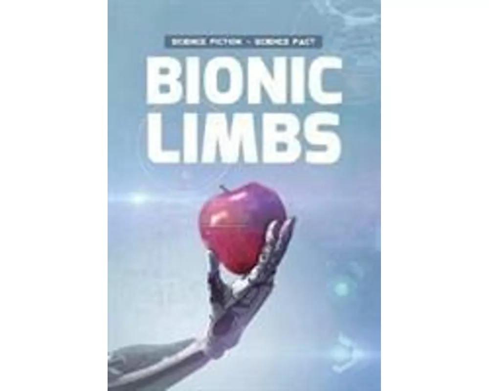 Bionic Limbs