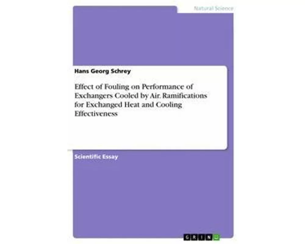 Effect of Fouling on Performance of Exchangers Cooled by Air. Ramifications for Exchanged Heat and Cooling Effectiveness