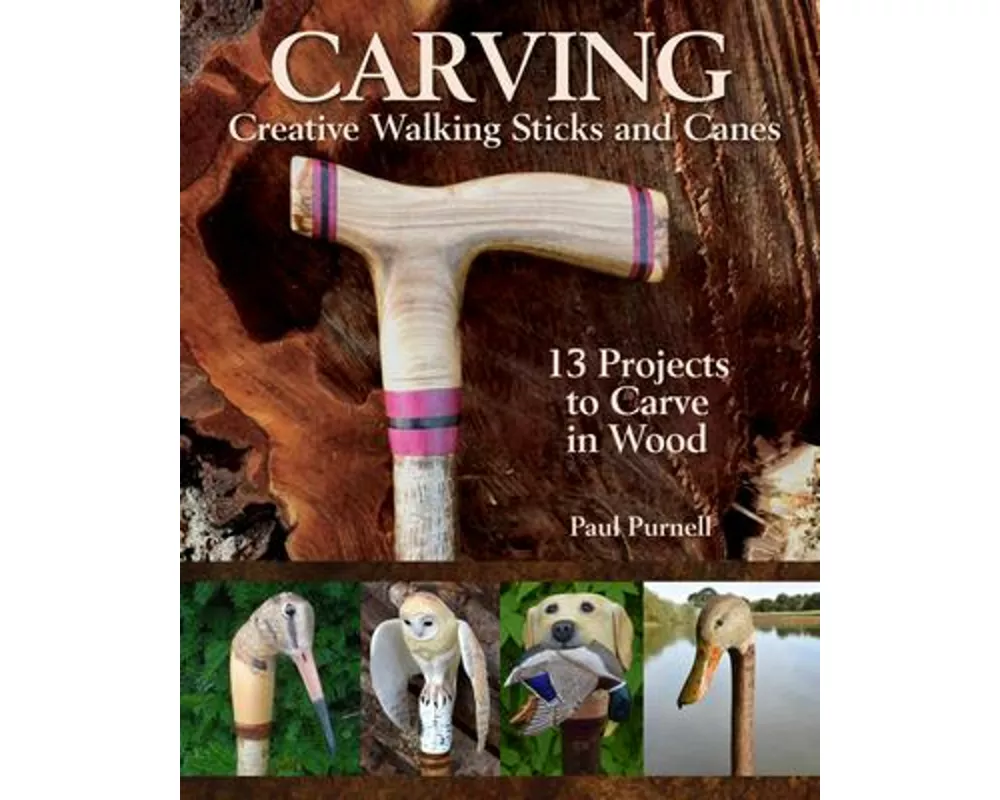 Carving Creative Walking Sticks and Canes