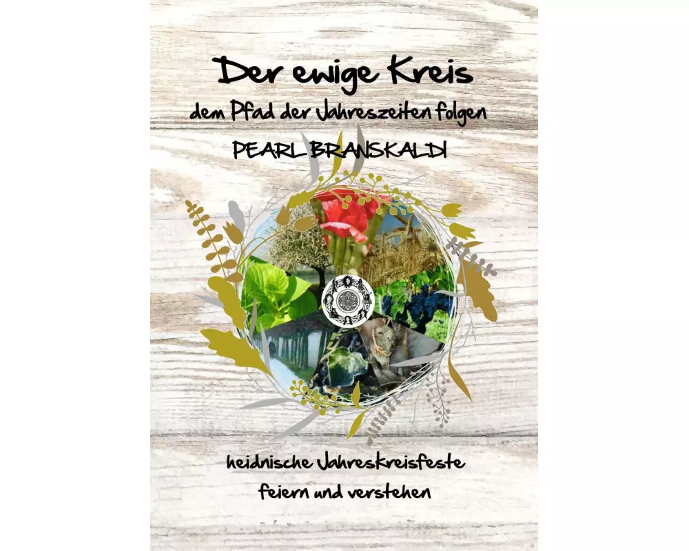 Der ewige Kreis - dem Pfad der Jahreszeiten folgen