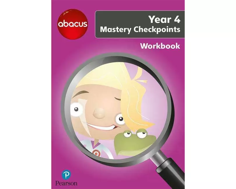 Abacus Mastery Checkpoints Workbook Year 4 / P5