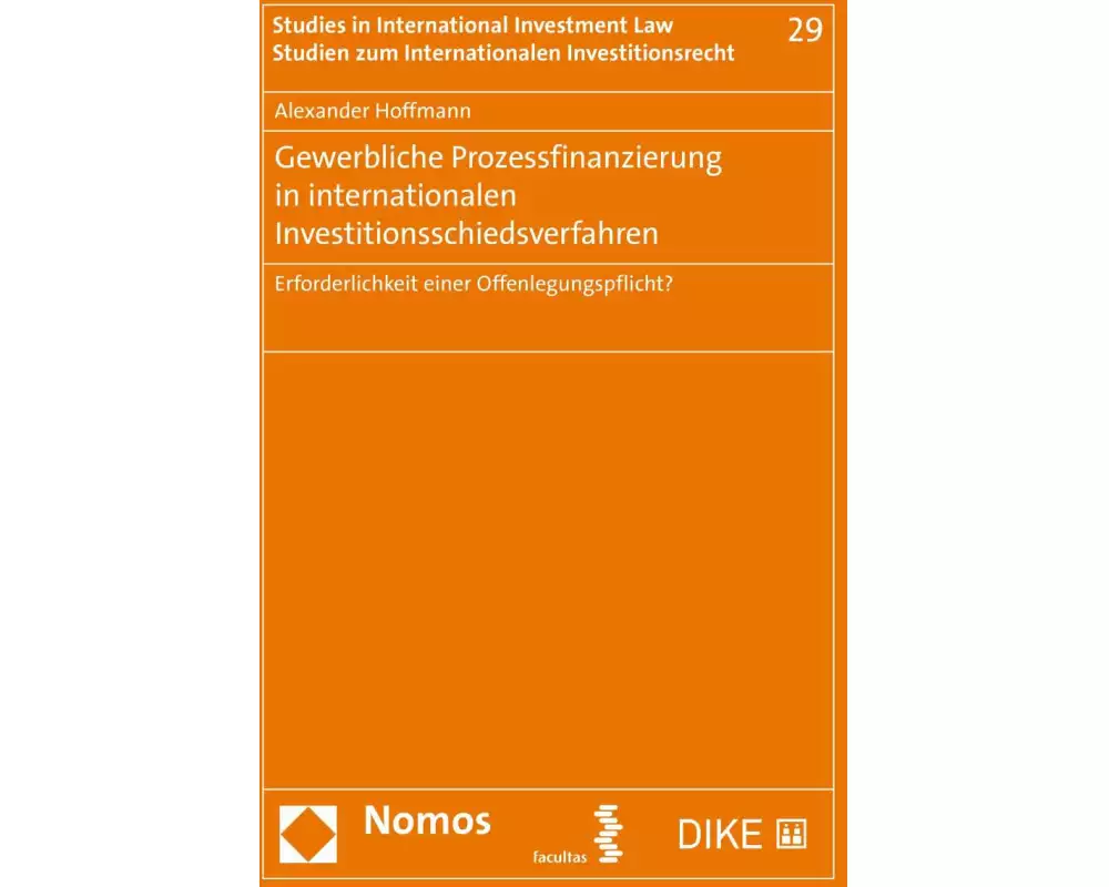 Gewerbliche Prozessfinanzierung in internationalen Investitionsschiedsverfahren