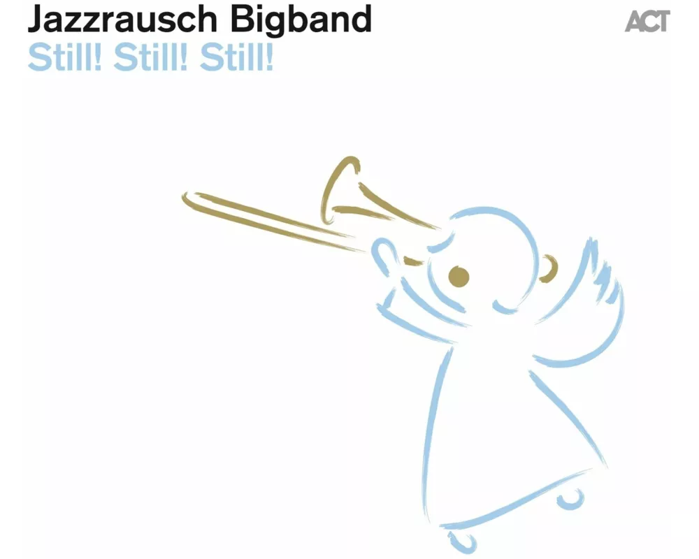 Still! Still! Still!