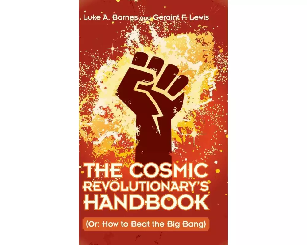 The Cosmic Revolutionary's Handbook
