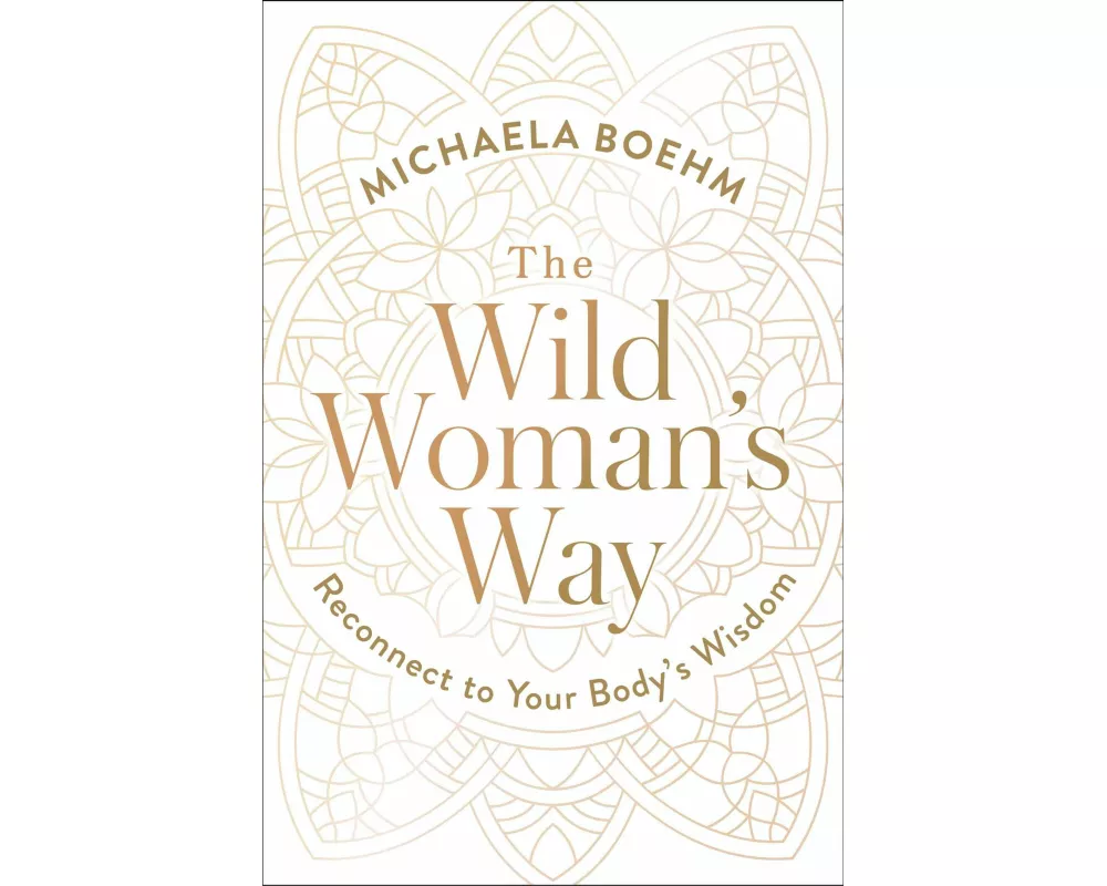 The Wild Woman's Way