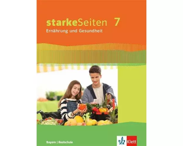 starkeSeiten Ernährung und Gesundheit 7. Schülerbuch Klasse 7. Ausgabe Bayern